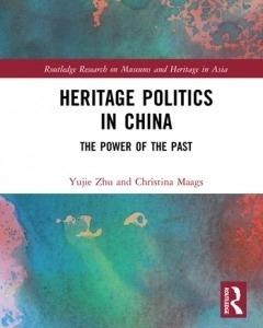 Heritage Politics in China: The Power of the Past