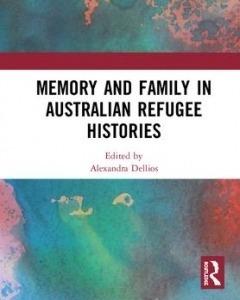 Memory and Family in Australian Refugee Histories