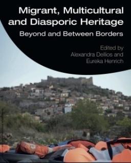 Migrant, Multicultural and Diasporic Heritage: Beyond and Between Borders