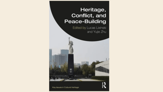 Book Launch: Heritage, Conflict, and Peace-Building